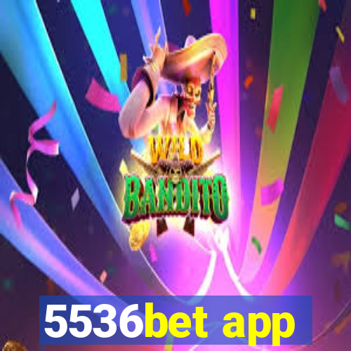 5536bet app